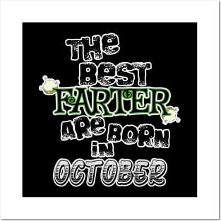 The Best Farter are Born in October Posters and Art